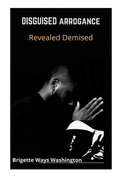 Disguised Arrogance Revealed Demise