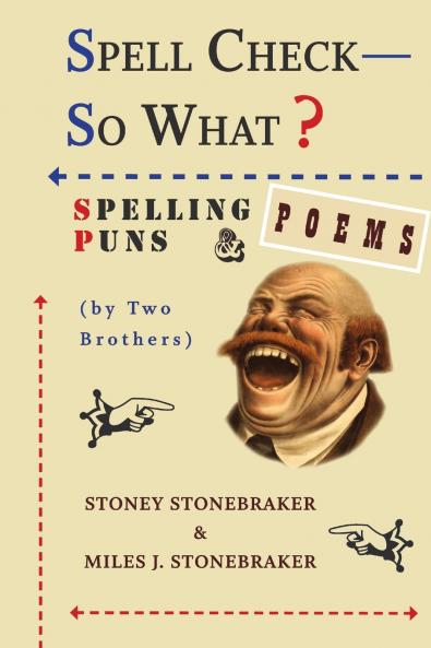 Spell Check-So What? Spelling Puns and Poems by Two Brothers