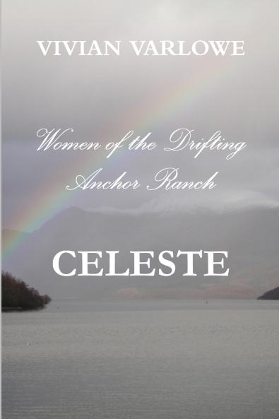 Celeste Women of the Drifting Anchor Ranch
