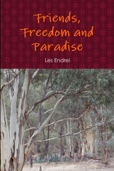 Friends Freedom and Paradise