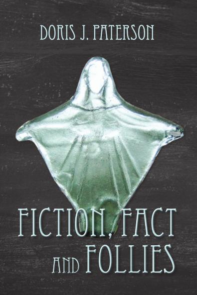Fiction Fact and Follies