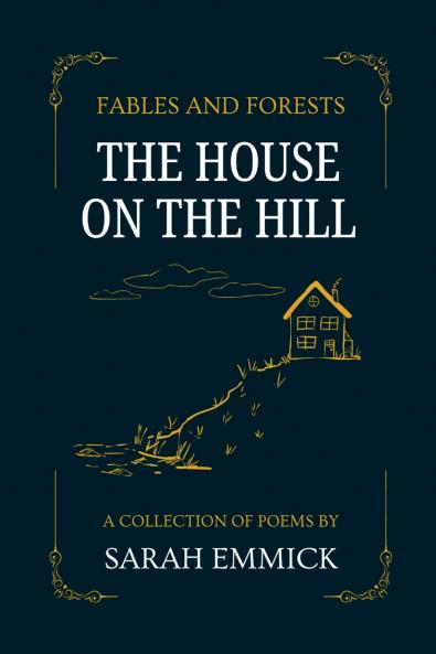 Fables and Forests - The House on the Hill