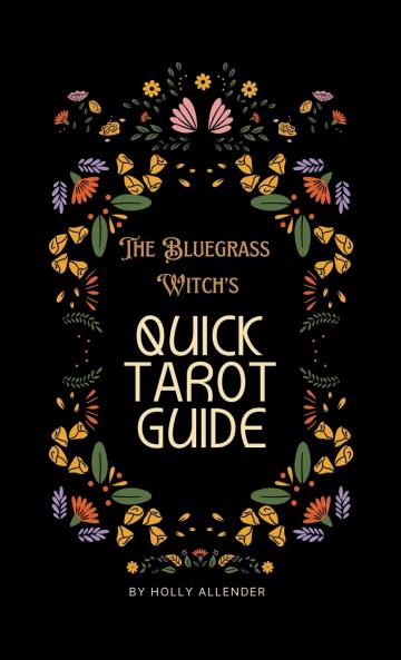 The Bluegrass Witch's Tarot Guide