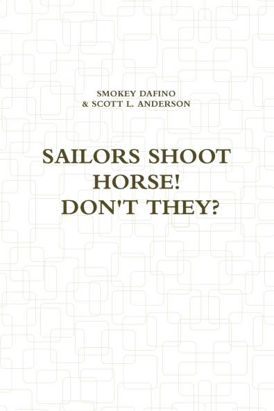 SAILORS SHOOT HORSE! DON'T THEY?