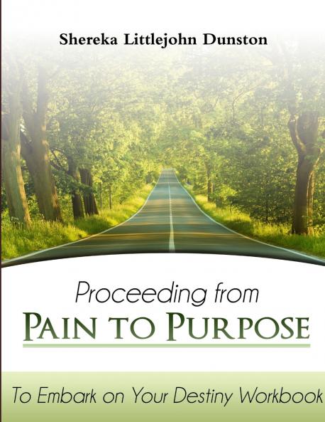 Proceeding from Pain to Purpose