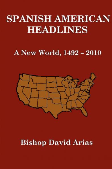 Spanish American Headlines  A New World 1492-2010