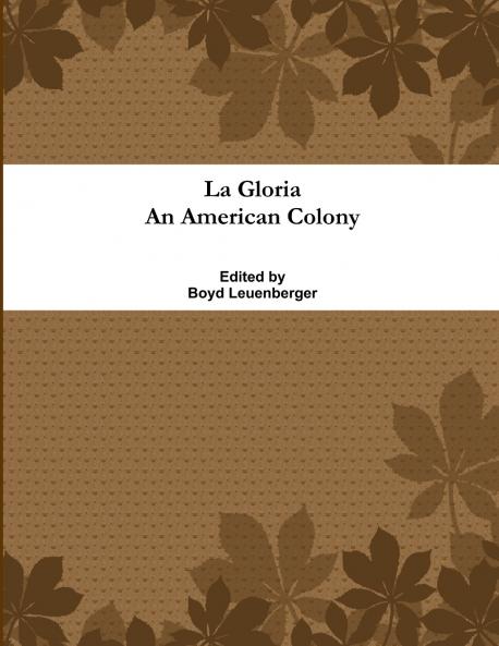 La Gloria An American Colony