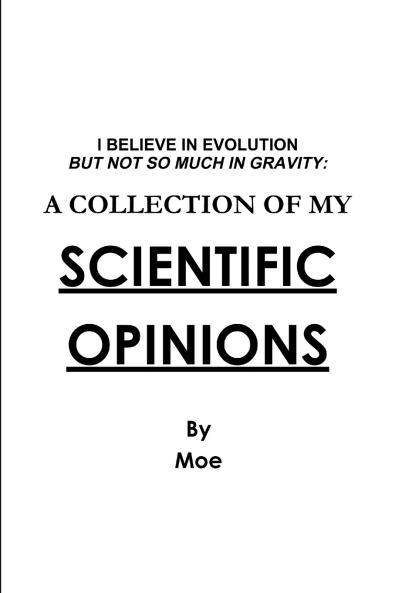 I Believe In Evolution But Not So Much In Gravity