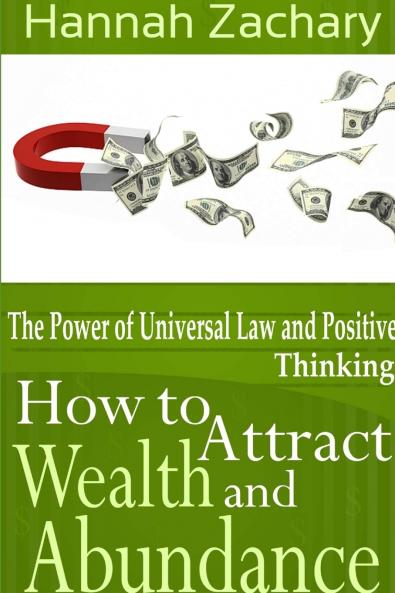 How to Attract Wealth and Abundance