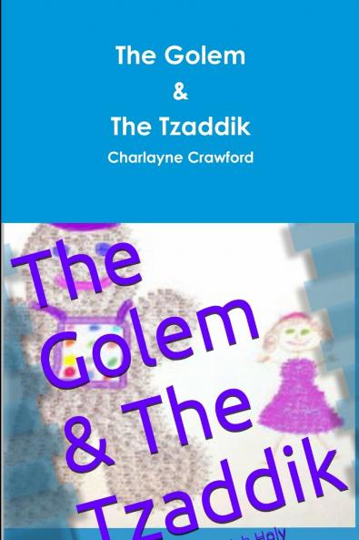 The Golem & The Tzaddik