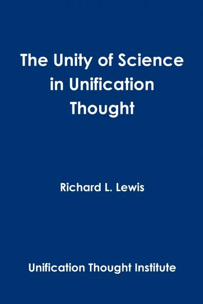 The Unity of Science in Unification Thought