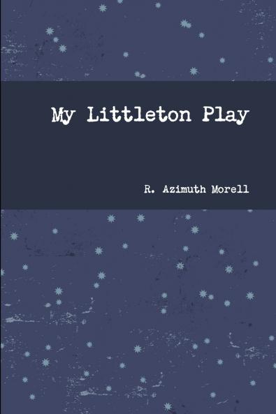 My Littleton Play