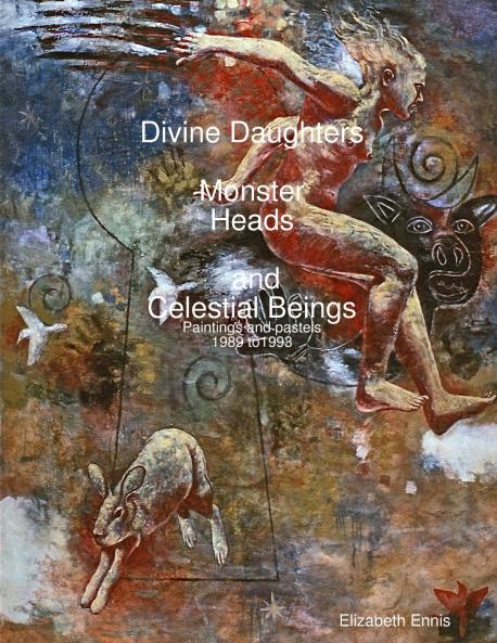 Divine Daughters Monster Heads and Celestial Beings
