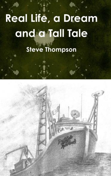 Real life a Dream and a Tall Tale