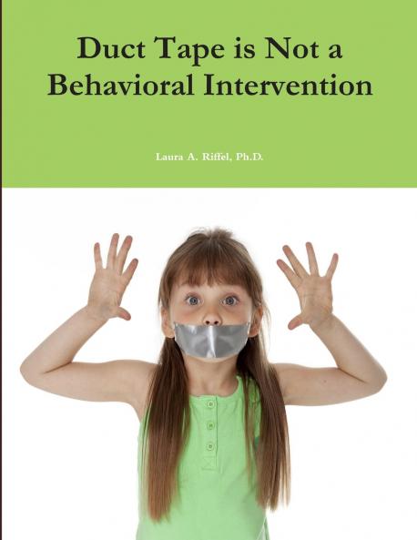Duct Tape is Not a Behavioral Intervention