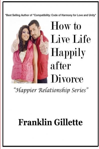 How to Live Life Happily after Divorce