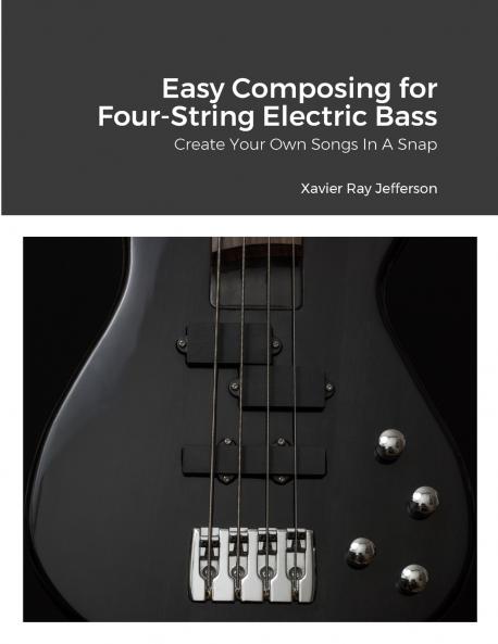 Easy Composing for Four-String Electric Bass