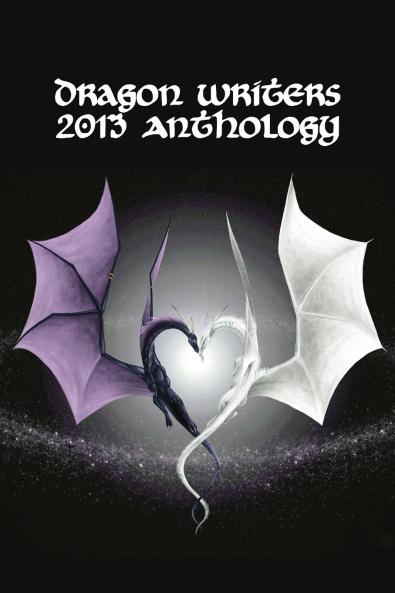 DRagon Writers 2013 Anthology