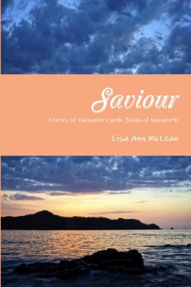 Saviour - Stories of Encounters with Jesus of Nazareth
