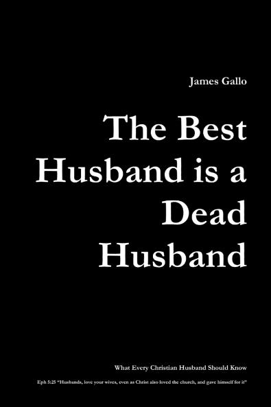 The Best Husband is a Dead Husband