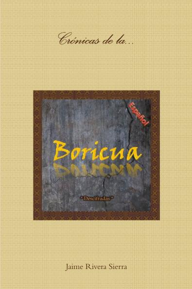 Crónicas de la Boricua; Descifradas