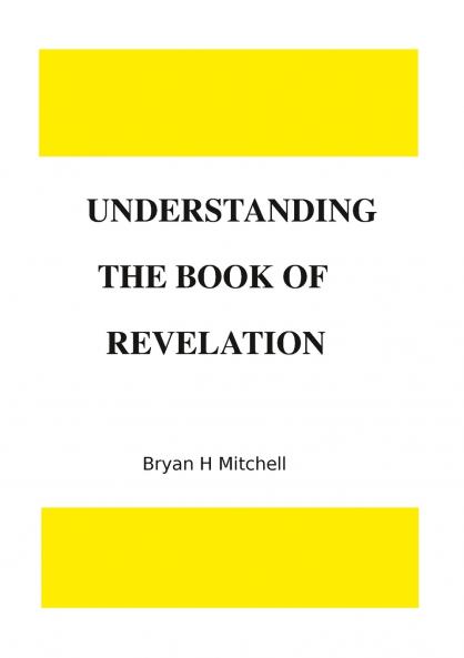 UNDERSTANDING THE BOOK OF REVELATION