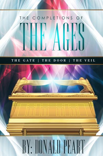 The Completions of the Ages (The Gate the Door and the Veil)