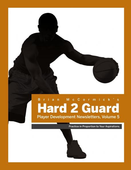 Hard2Guard Player Development Newsletters Volume 5