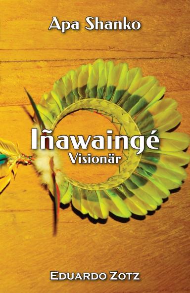 Iñawaingé -Visionär