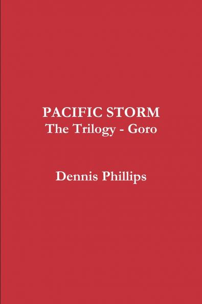 Pacific Storm Trilogy - Goro