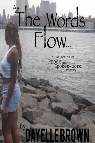 As The Words Flow... a Collection of Prose and Spoken-word Poetry