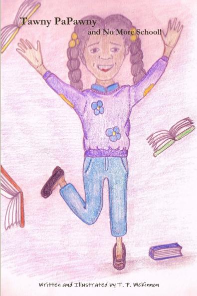 Tawny PaPawny and No More School!