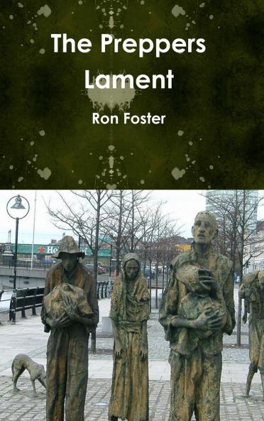 The Preppers Lament