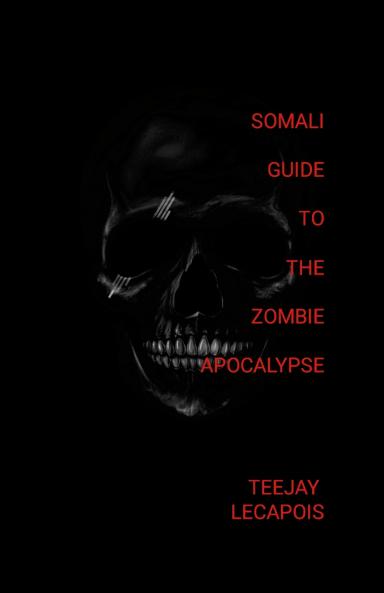 Somali  Guide  To  The  Zombie  Apocalypse