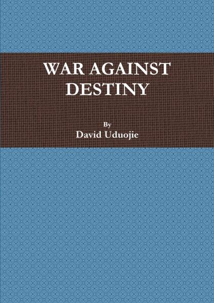 WAR AGAINST  DESTINY