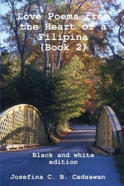Love Poems from the Heart of a Filipina (Book 2)  black & white edition