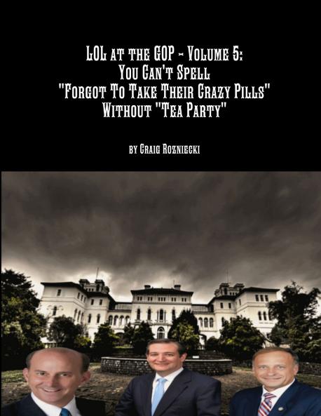 LOL at the GOP - Volume 5