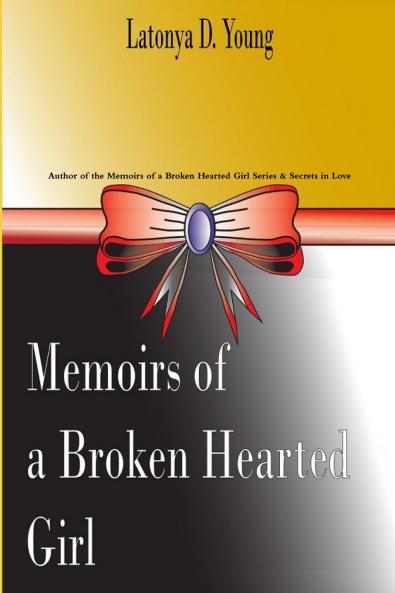 Memoirs of a Broken Hearted Girl