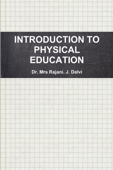 INTRODUCTION TO PHYSICAL EDUCATION