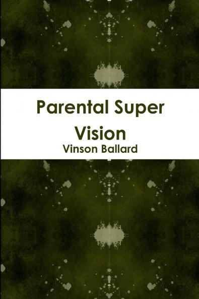 Parental Super Vision