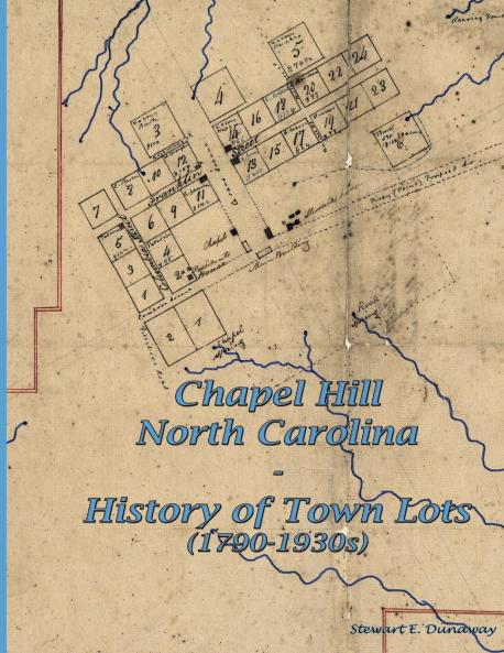 Chapel Hill N.C. - History of Town Lots (1790-1930s)