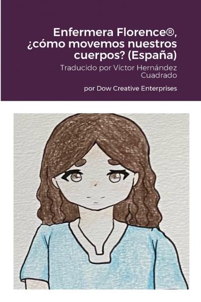 Enfermera Florence® ¿cómo movemos nuestros cuerpos? (España)