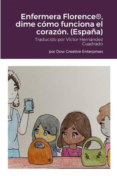 Enfermera Florence® dime cómo funciona el corazón. (España)