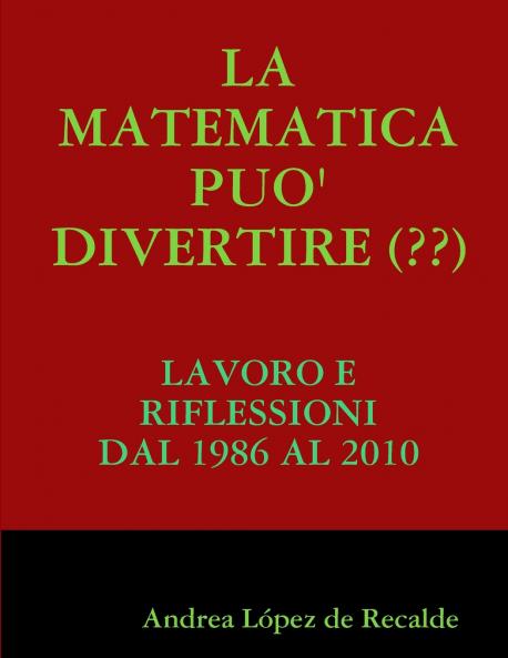 LA MATEMATICA PUO' DIVERTIRE (??)