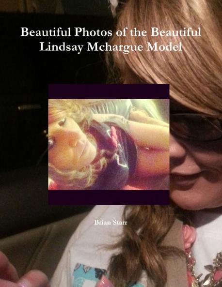 Beautiful Photos of the Beautiful Lindsay McHargue Model