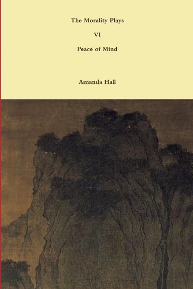 The Morality Plays VI