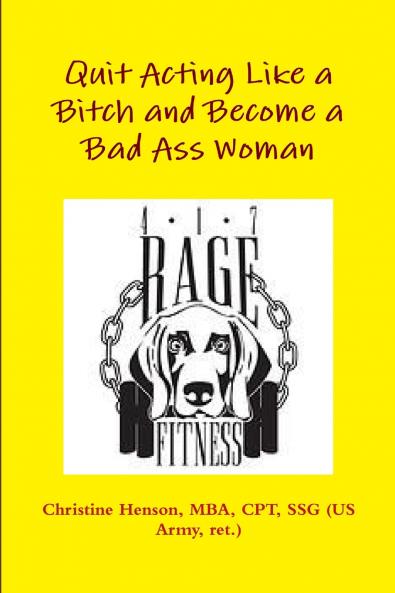 Quit Acting Like a Bitch and Become a Bad Ass Woman