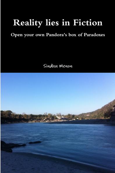 Reality lies in Fiction - Open your own Pandora's box of Paradoxes