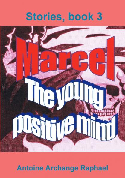 Marcel the young positive mind book3