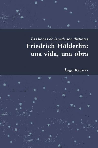 Friedrich Hölderlin: una vida, una obra (Spanish Edition)